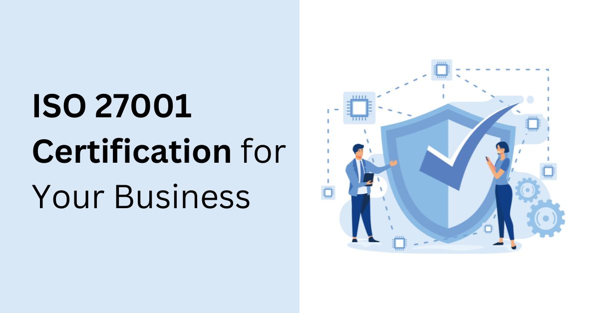 ISO 27001 Certification for Your Business